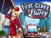 First Class Flurry